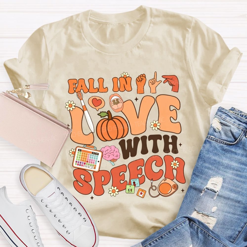 Fall In Love With Speech Autumn Speech Therapy Vibes Teacher T-shirt