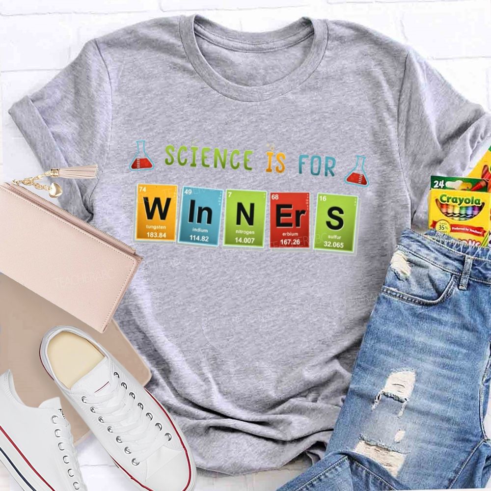 Science Is For Winners Element Of Success Teacher T-shirt