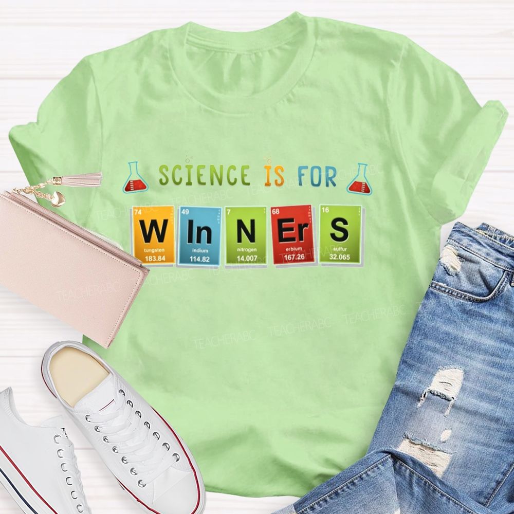 Science Is For Winners Element Of Success Teacher T-shirt