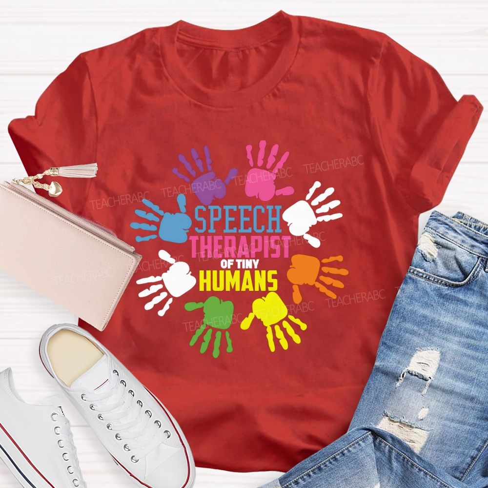 Speech Therapy Of Tiny Humans Teacher T-shirt