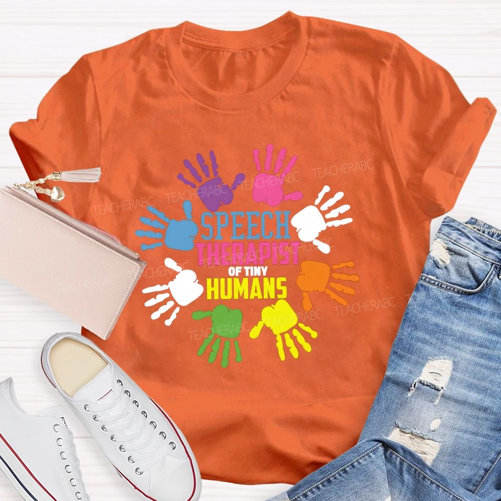 Speech Therapy Of Tiny Humans Teacher T-shirt