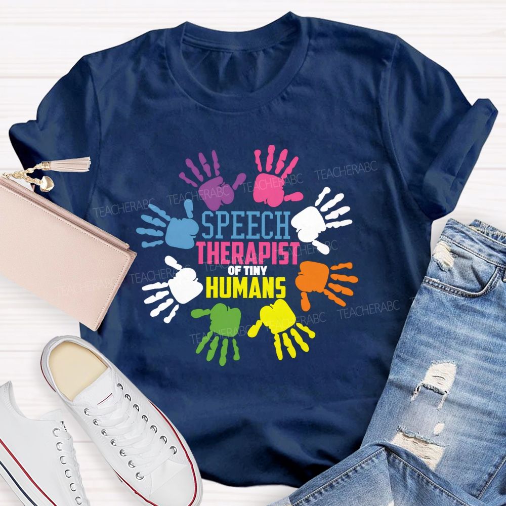 Speech Therapy Of Tiny Humans Teacher T-shirt