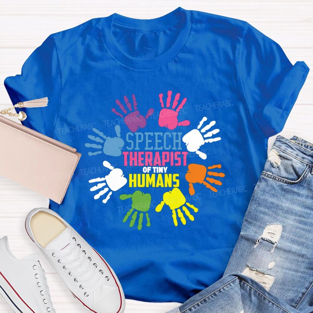 Speech Therapy Of Tiny Humans Teacher T-shirt