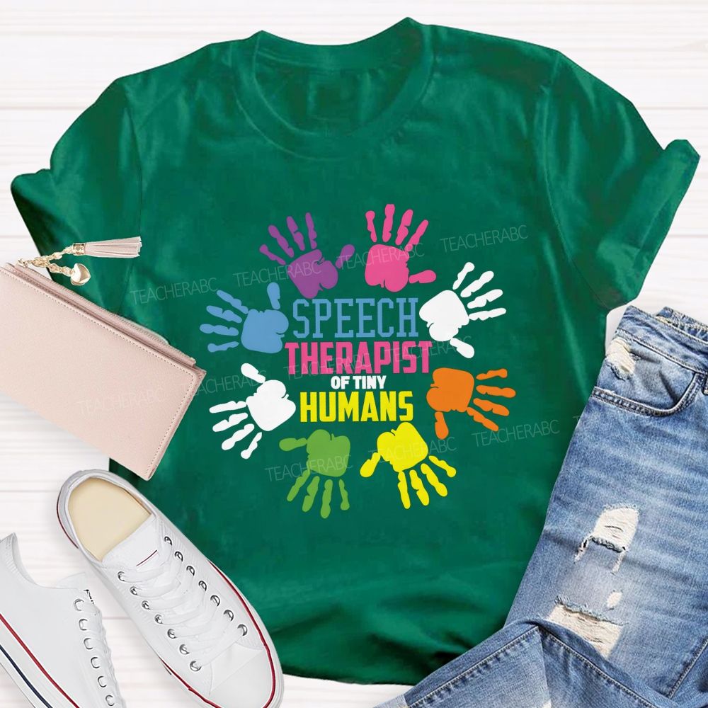 Speech Therapy Of Tiny Humans Teacher T-shirt