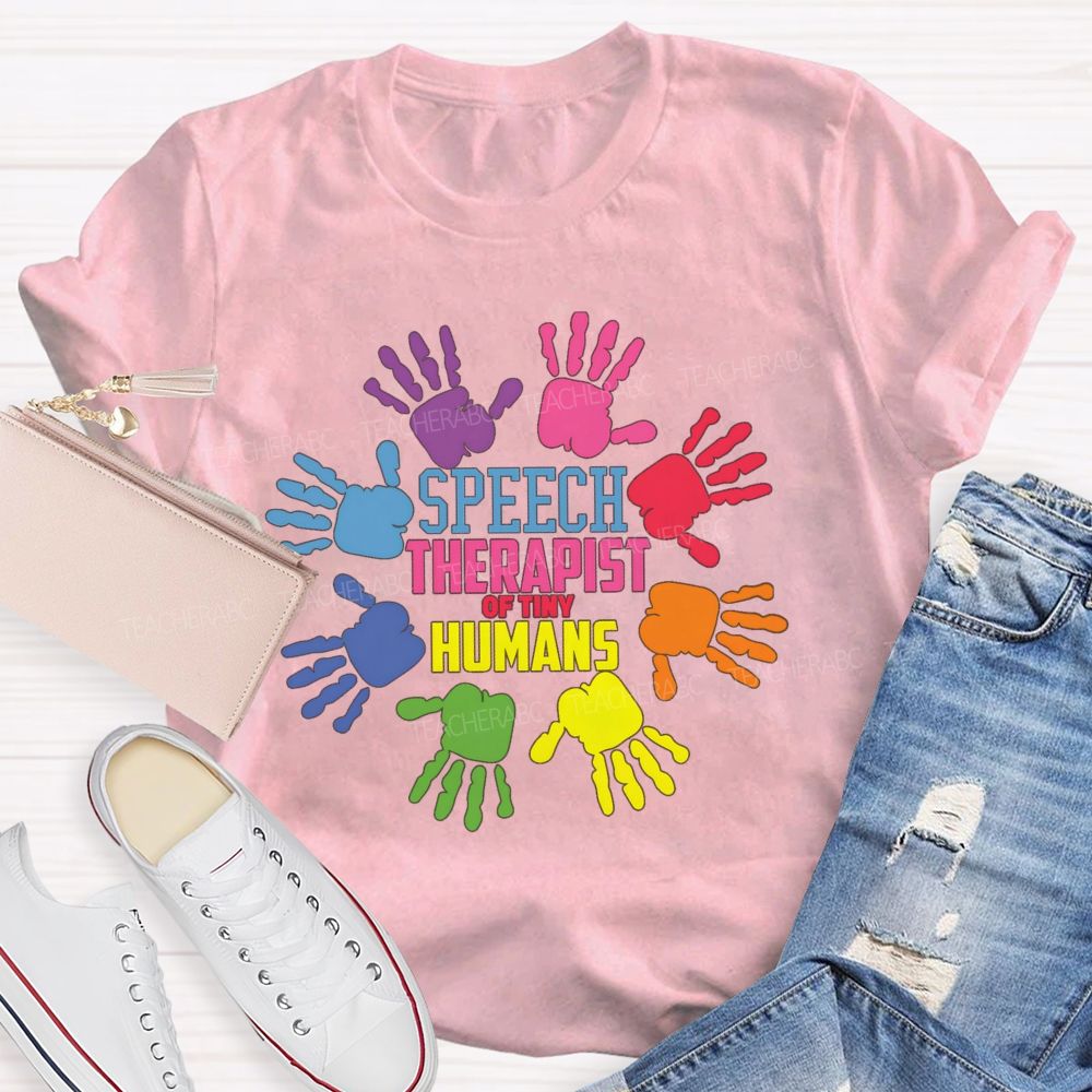 Speech Therapy Of Tiny Humans Teacher T-shirt