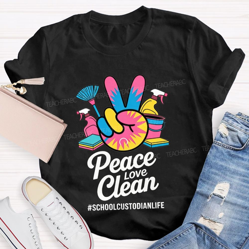 Peace Love Clean School Custodian Life Peace Hand Cleaning T-shirt