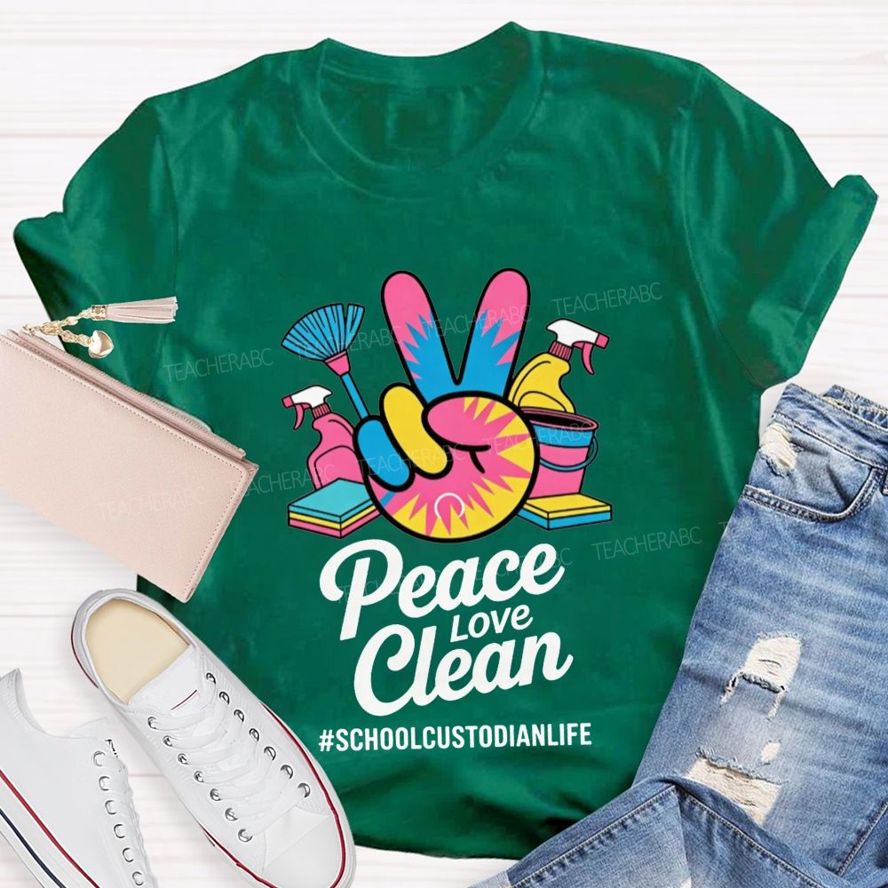 Peace Love Clean School Custodian Life Peace Hand Cleaning T-shirt
