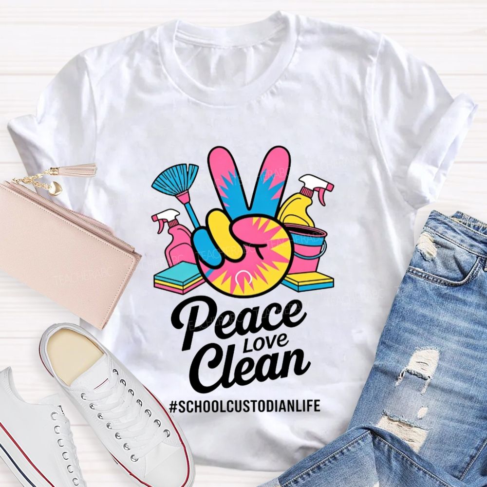 Peace Love Clean School Custodian Life Peace Hand Cleaning T-shirt