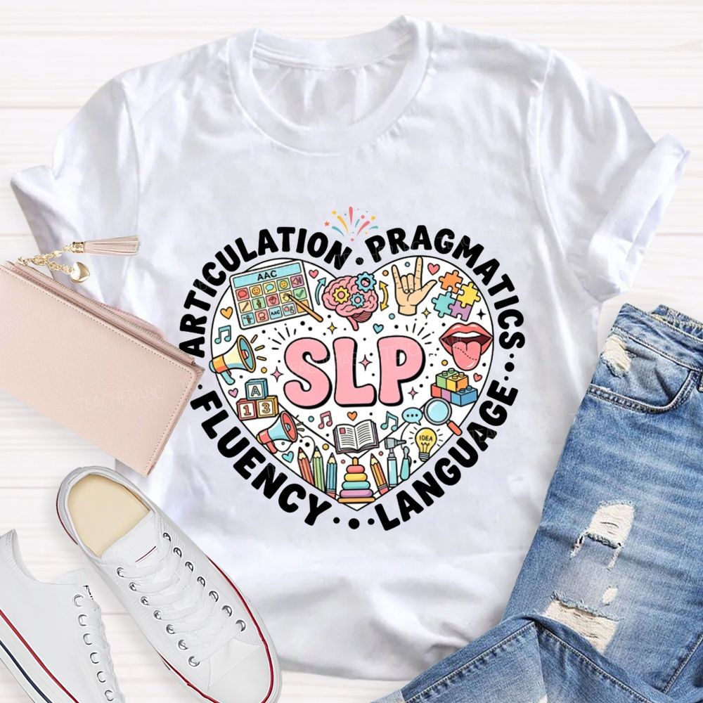 Slp Articulation Pragmatics Fluency Language Teacher T-shirt