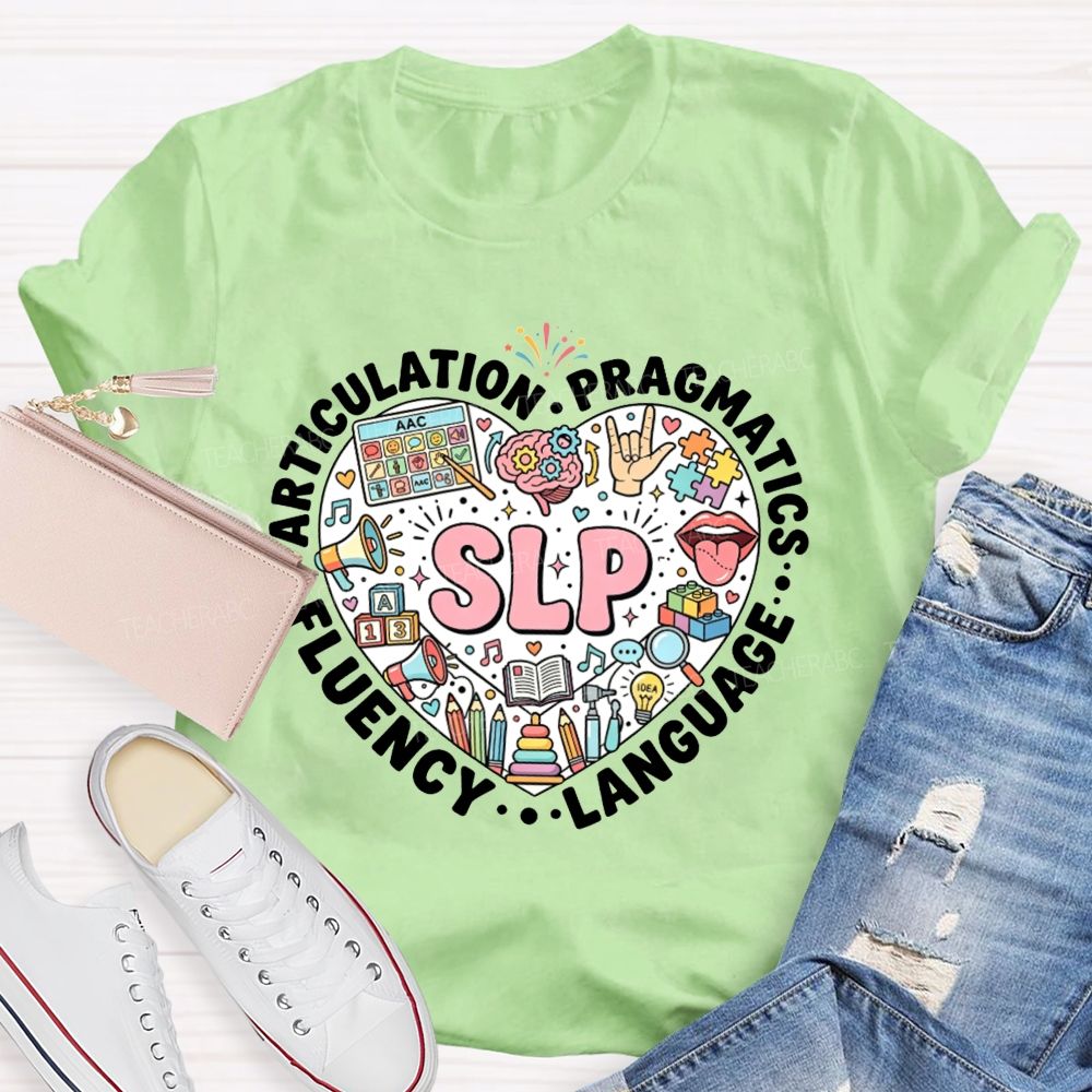 Slp Articulation Pragmatics Fluency Language Teacher T-shirt