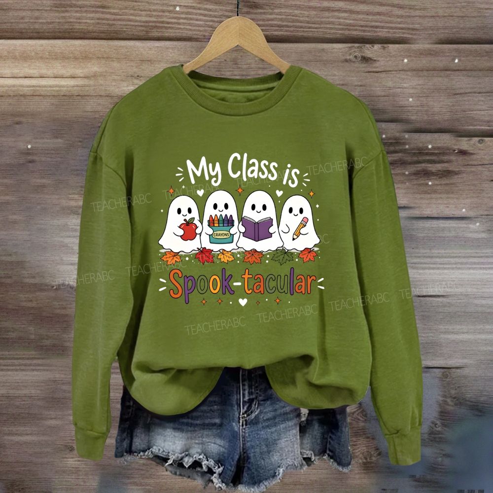 My Class is Spooktacular Cute Teacher Halloween Ghost Fall Sweatshirt