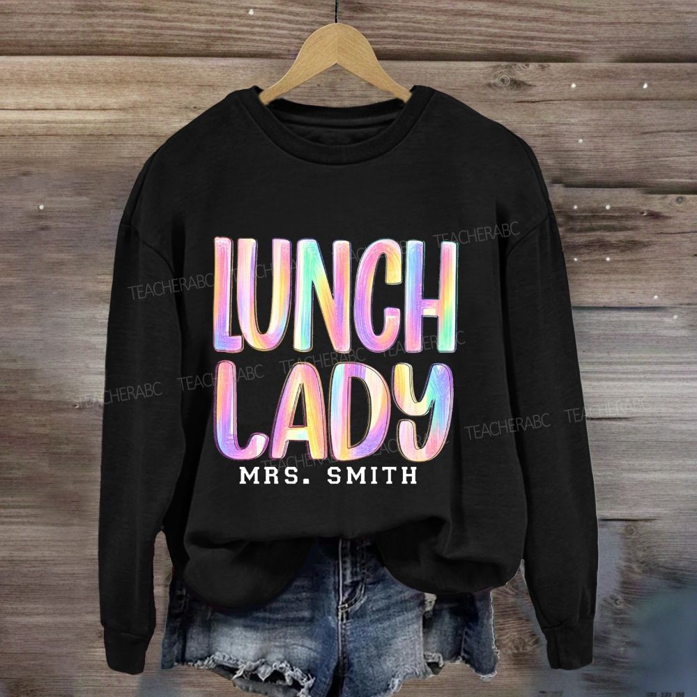 Personalized Name Lunch Lady Rainbow Brush Lettering Sweatshirt
