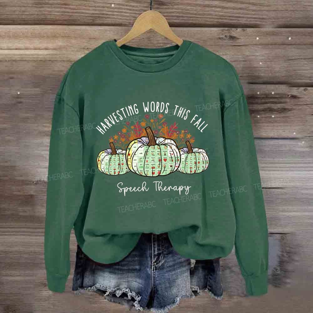 Harvesting Words This Fall Speech Therapy Sweatshirt