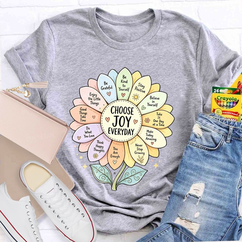 Choose Joy Everyday Be Grateful Sunflower Teacher T-shirt
