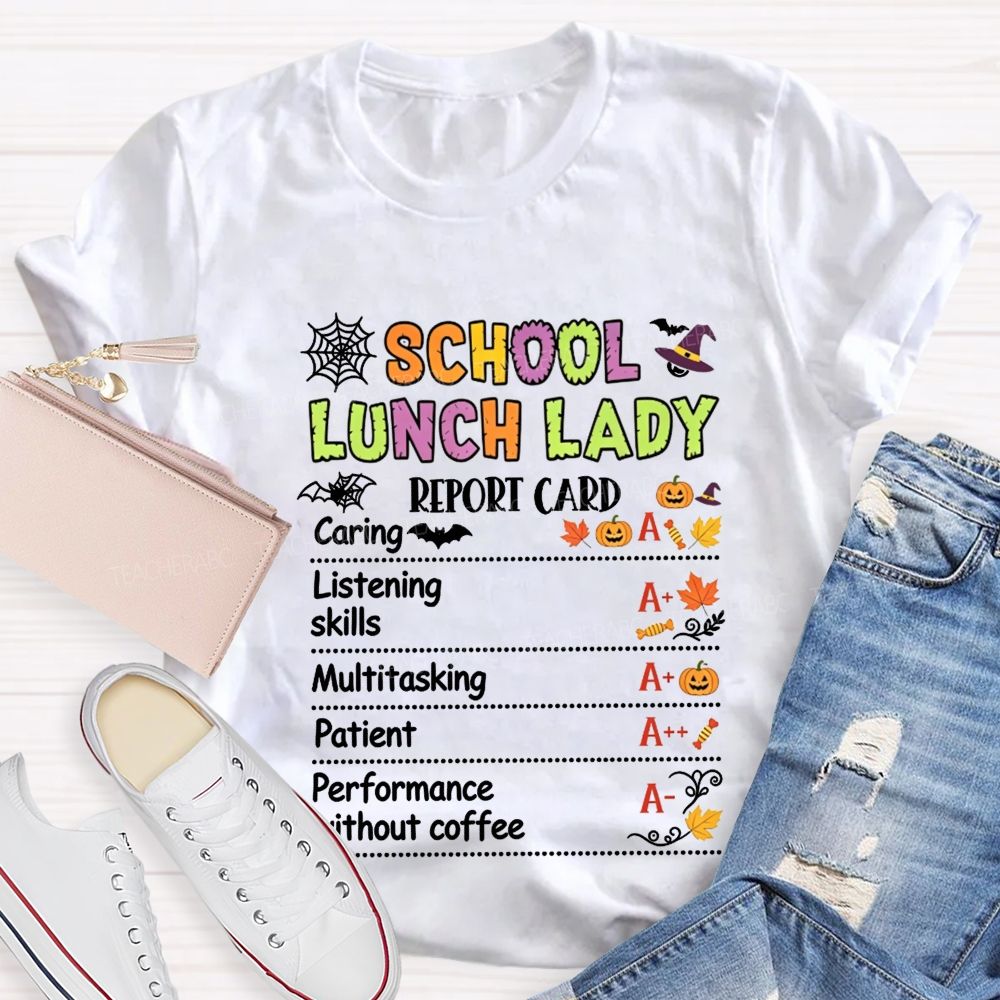 School Lunch Lady Report Card Halloween T-shirt