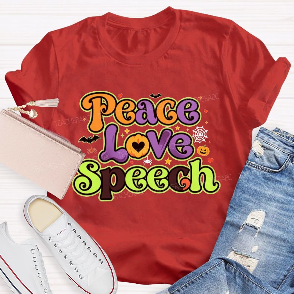 Peace Love Speech Halloween Slp Teacher T-shirt