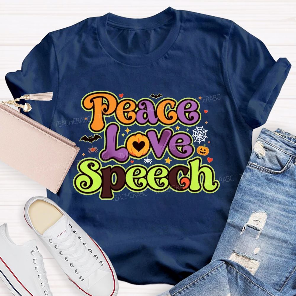 Peace Love Speech Halloween Slp Teacher T-shirt
