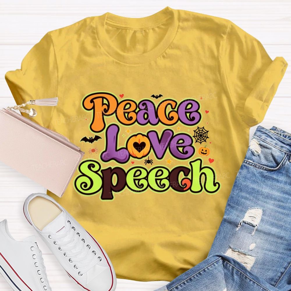 Peace Love Speech Halloween Slp Teacher T-shirt