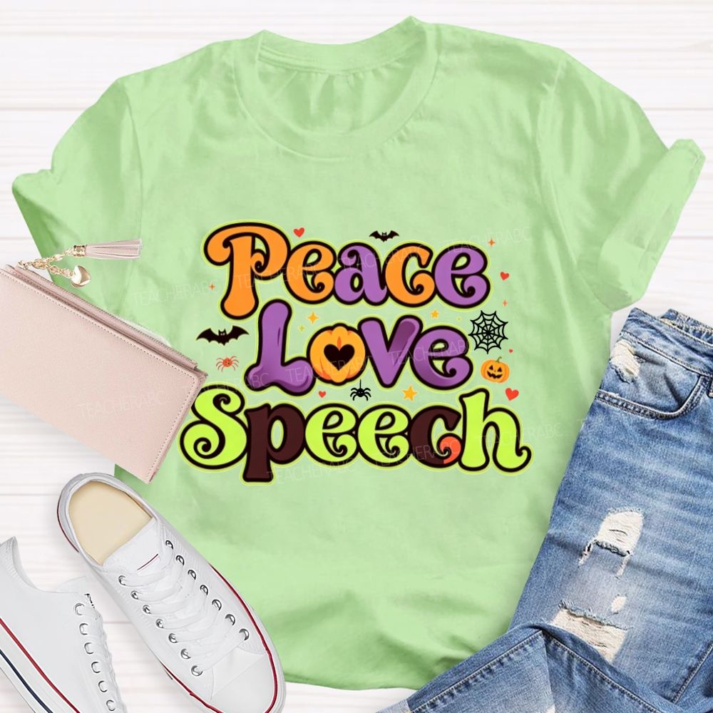 Peace Love Speech Halloween Slp Teacher T-shirt