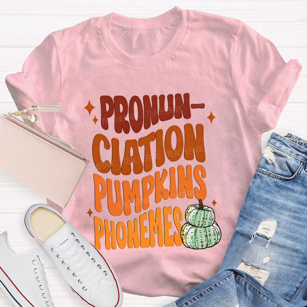 Pronunciation Pumpkins Phonemes Fall Slp Teacher T-shirt