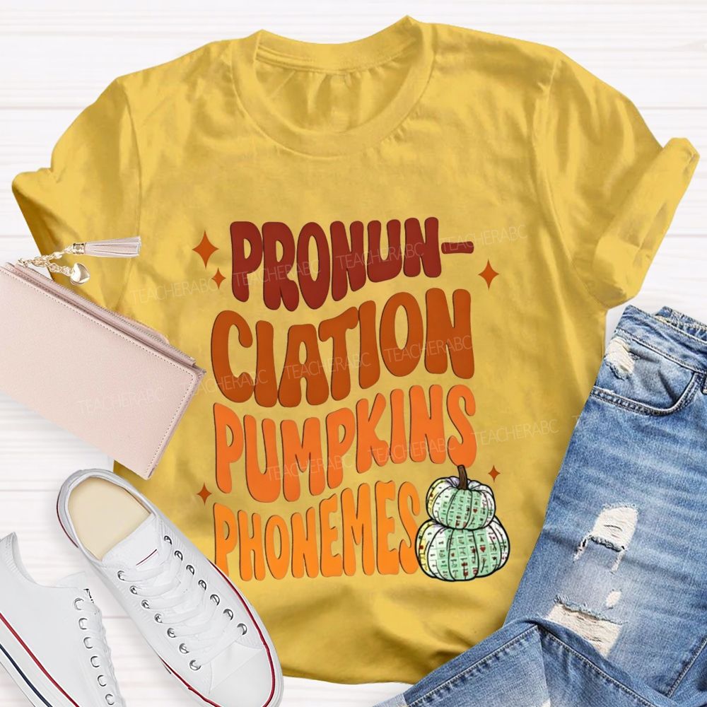 Pronunciation Pumpkins Phonemes Fall Slp Teacher T-shirt