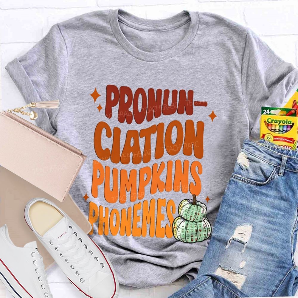 Pronunciation Pumpkins Phonemes Fall Slp Teacher T-shirt