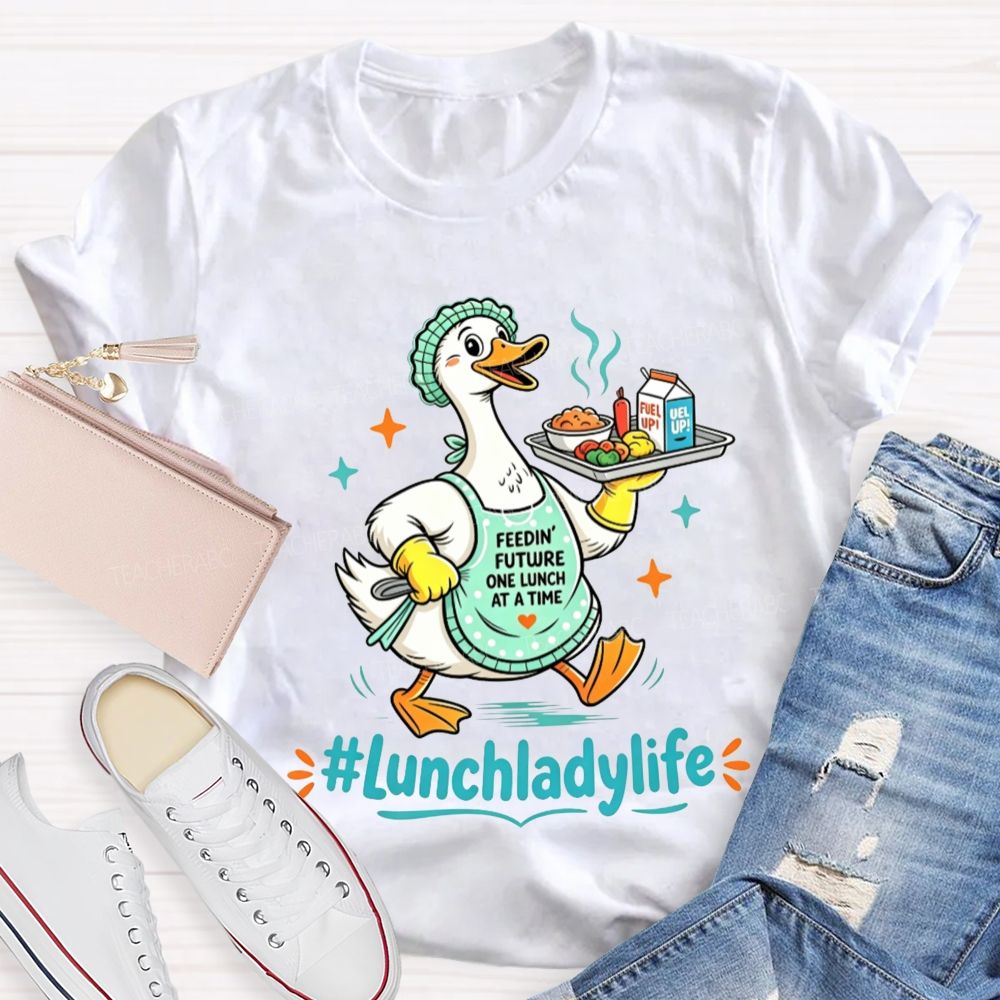 Lunch Lady Life And Cafeteria Duck T-shirt