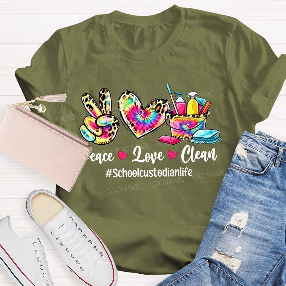 Peace Love Clean School Custodian Life T-shirt