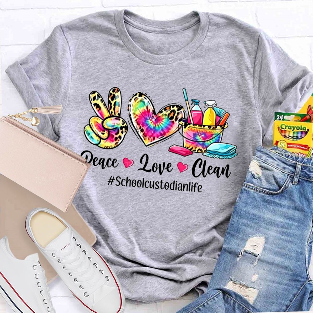 Peace Love Clean School Custodian Life T-shirt