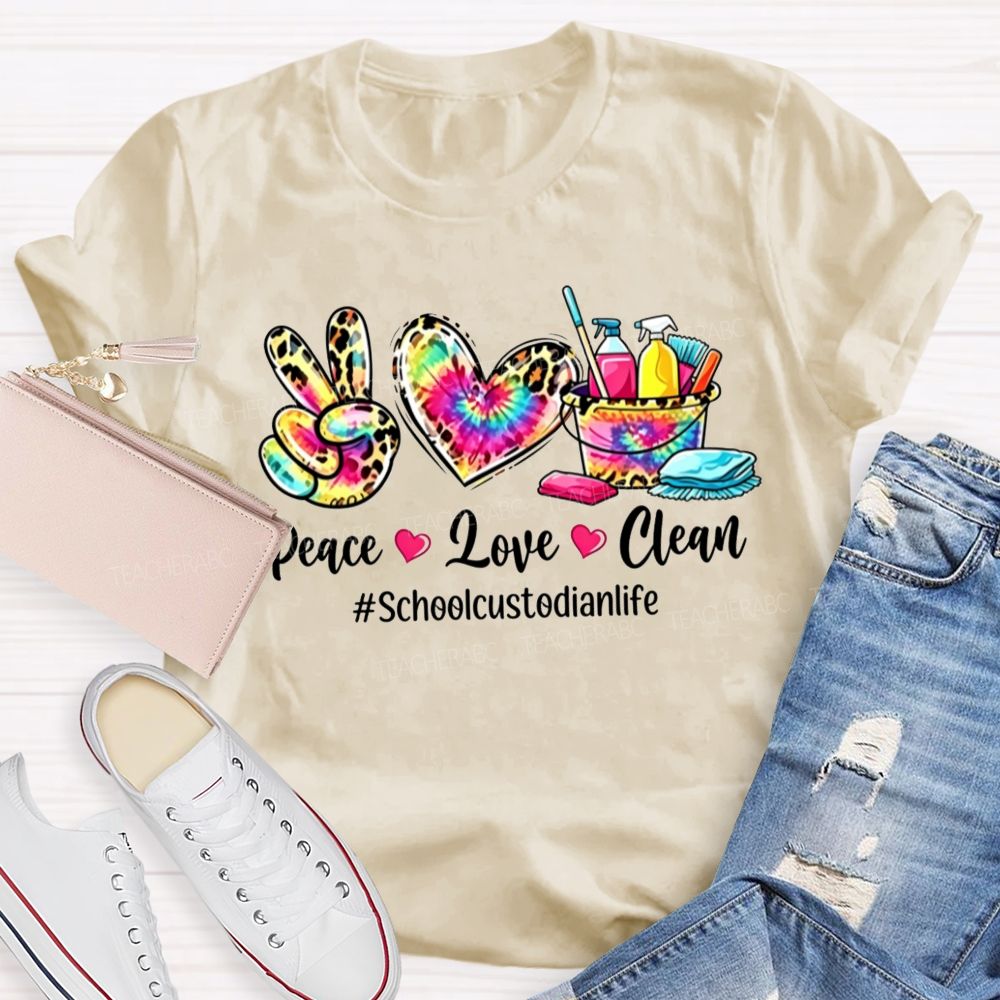Peace Love Clean School Custodian Life T-shirt