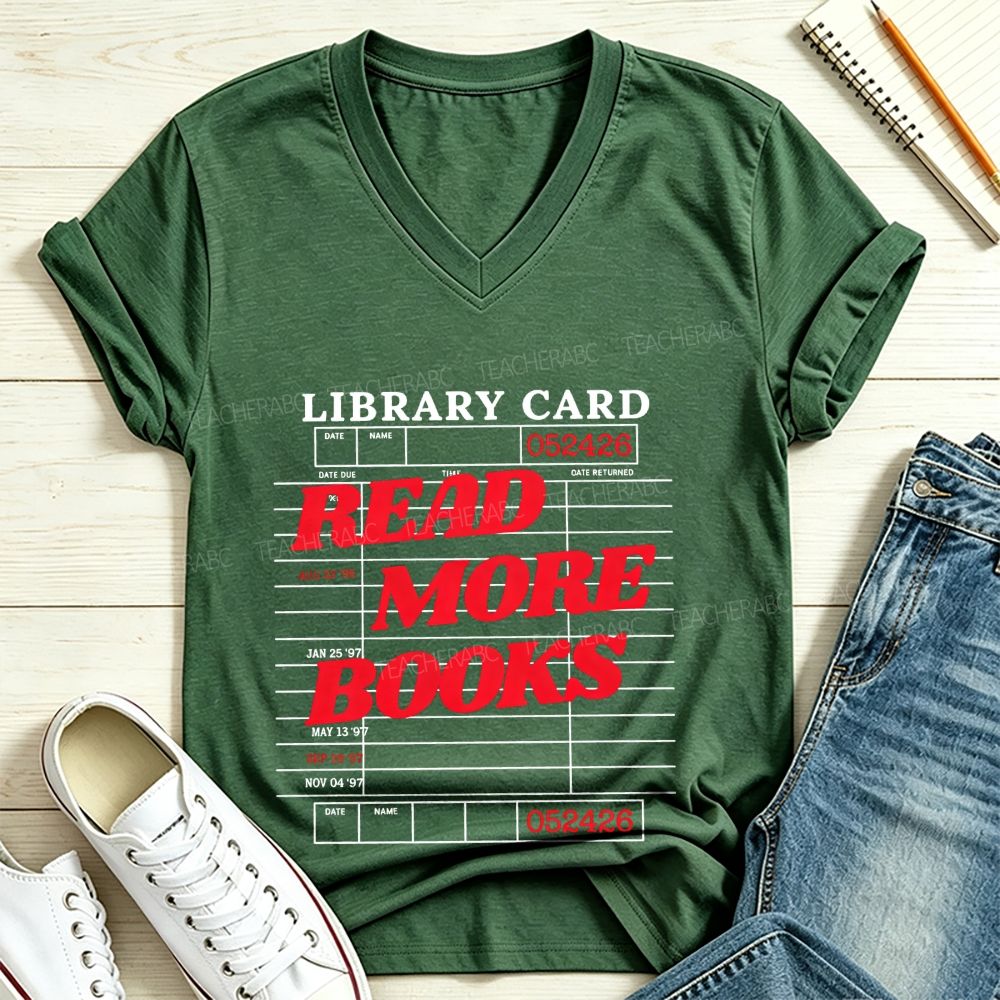 Library Card Read More Books V Neck T-shirt