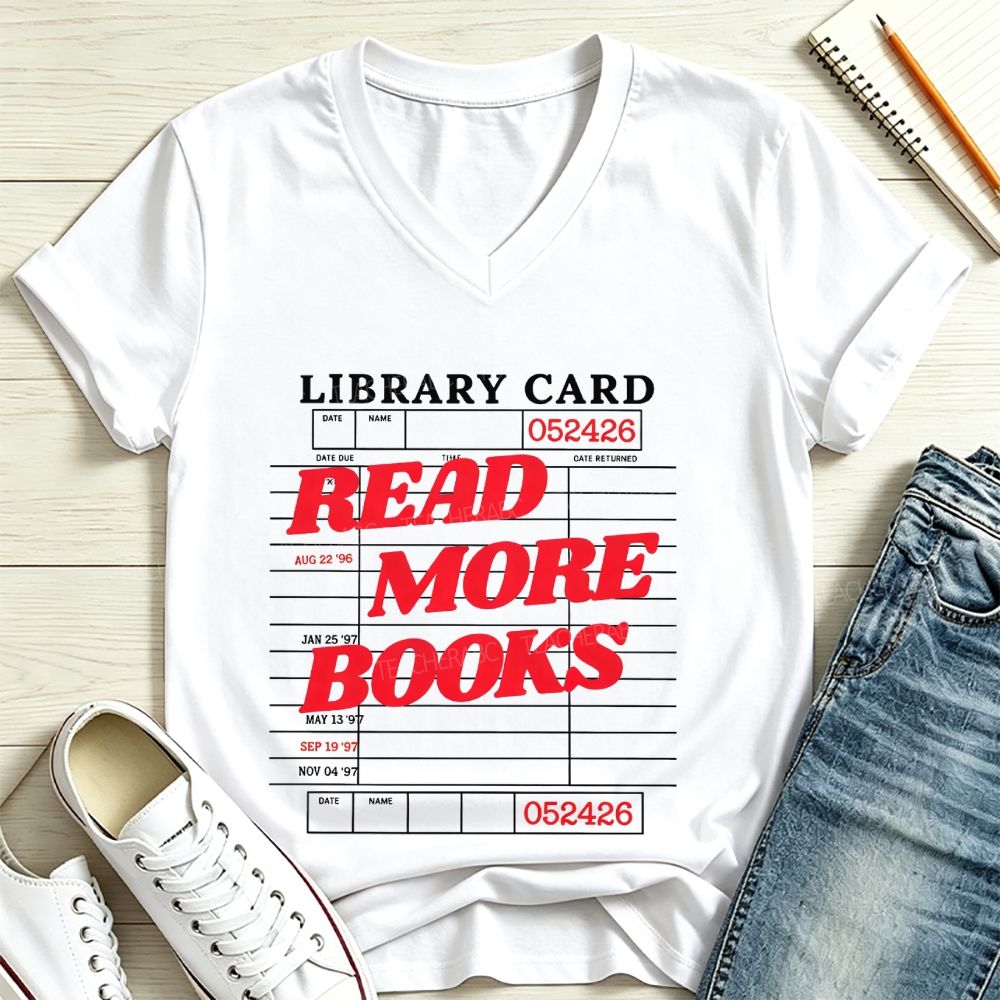 Library Card Read More Books V Neck T-shirt