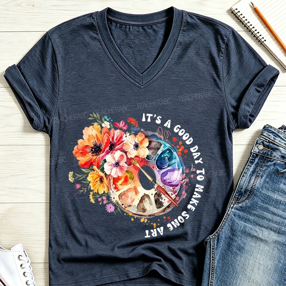 It'S A Good Day To Make Some Art Floral Palette V Neck T-shirt