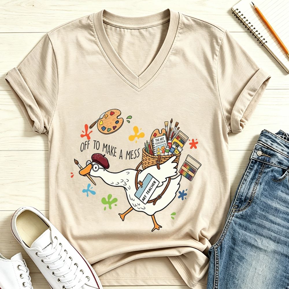 Off To Make A Mess Art Teacher Goose V Neck T-shirt
