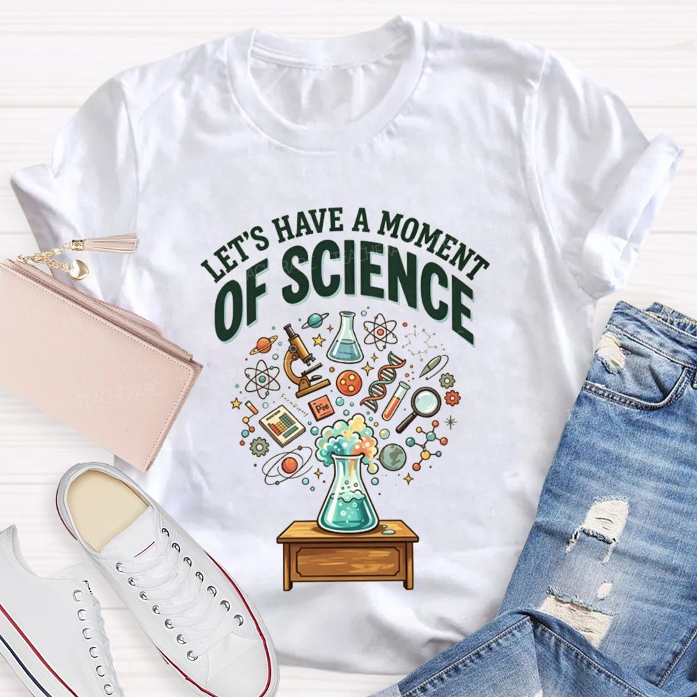 Let's Have A Moment Of Science Teacher Beaker Lab Graphic Teacher T-shirt