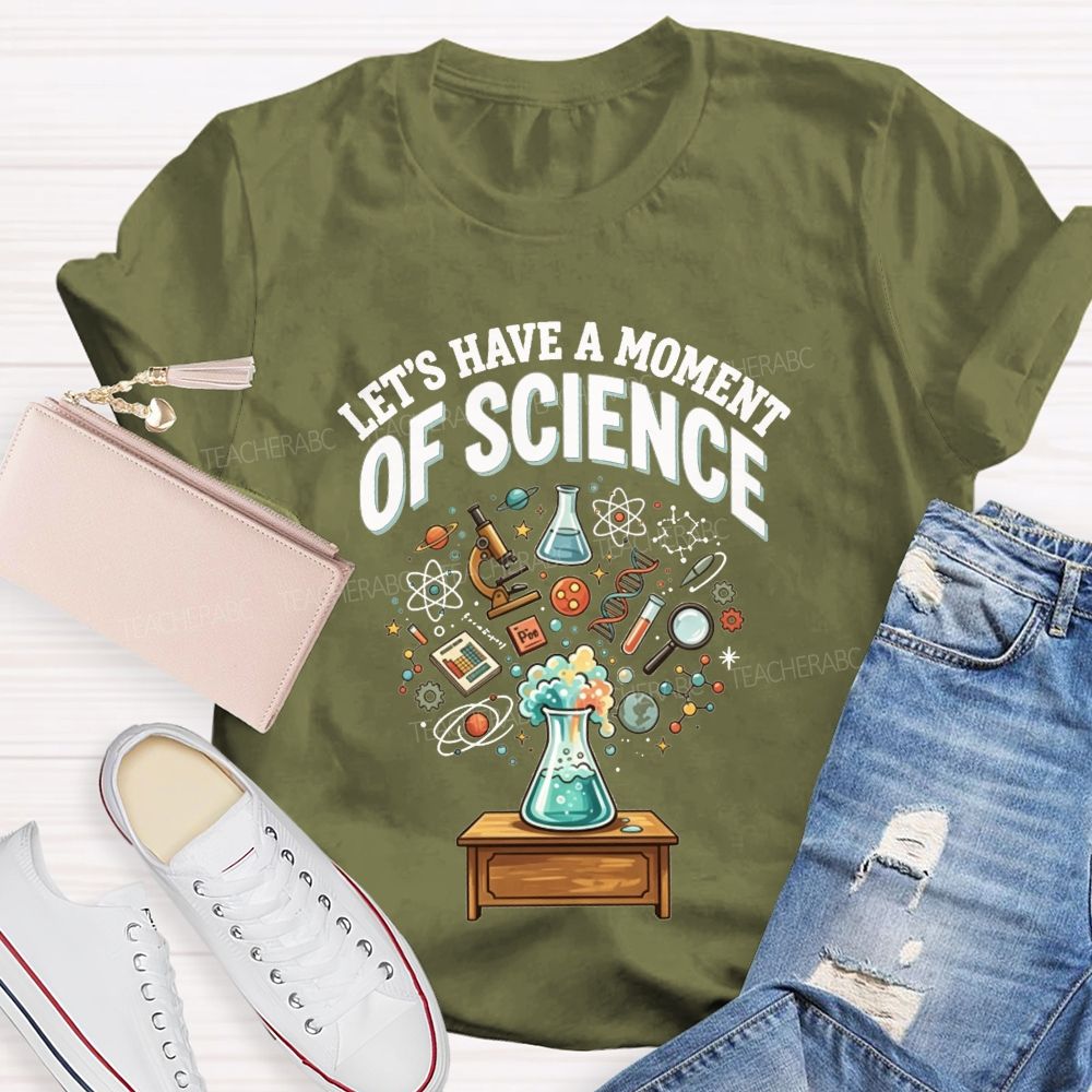 Let's Have A Moment Of Science Teacher Beaker Lab Graphic Teacher T-shirt