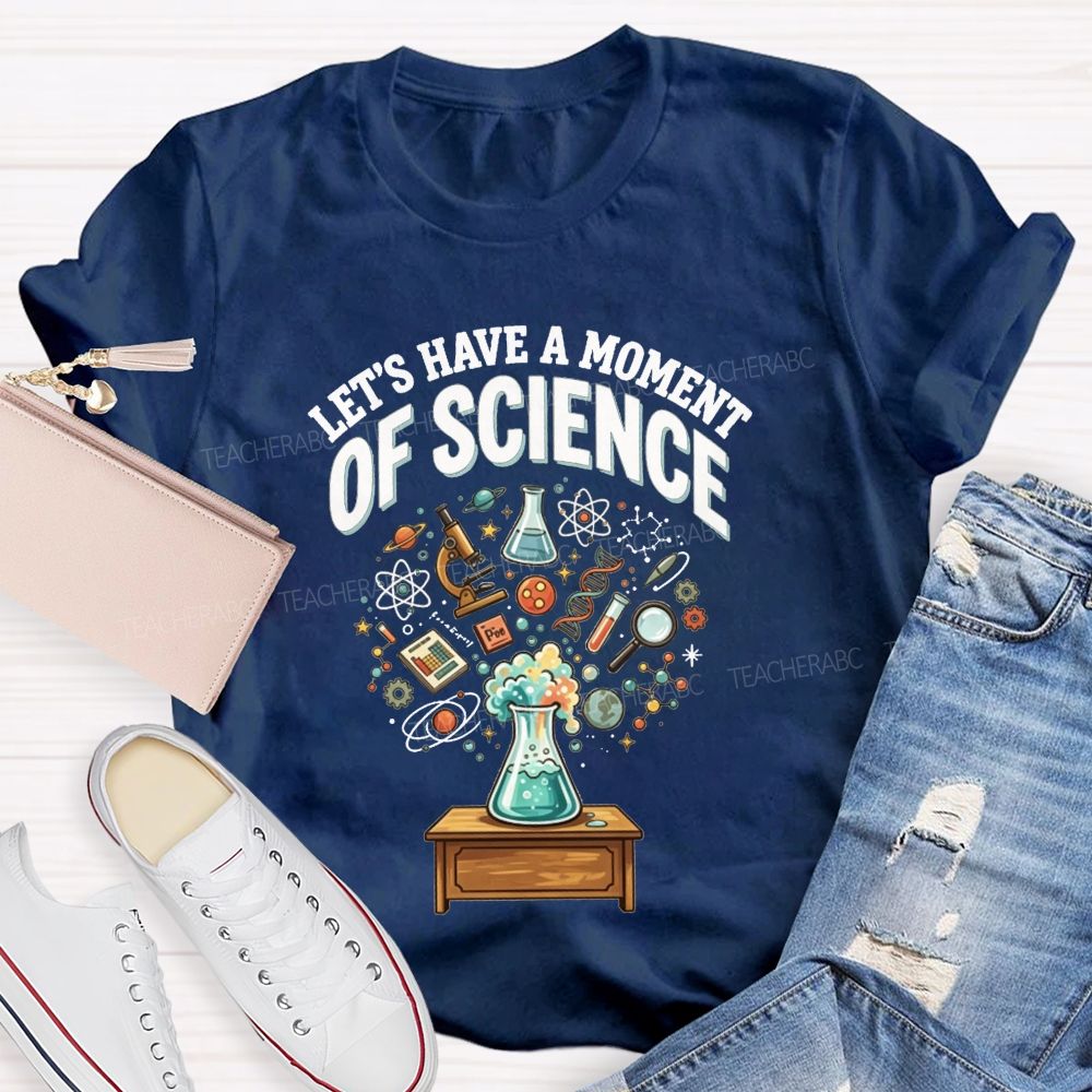 Let's Have A Moment Of Science Teacher Beaker Lab Graphic Teacher T-shirt