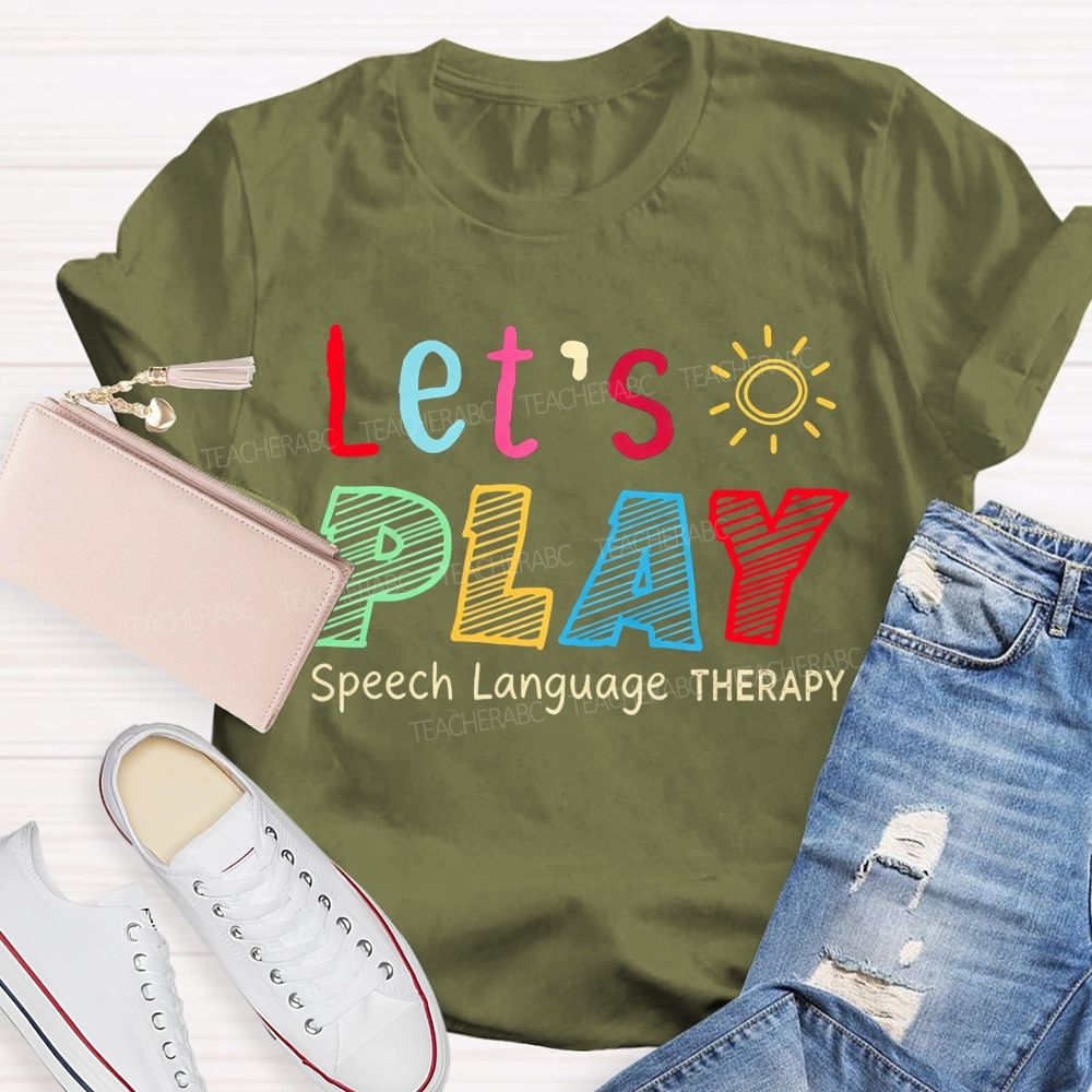 Let's Play Speech Language Therapy Colorful Sun SLP Teacher T-shirt