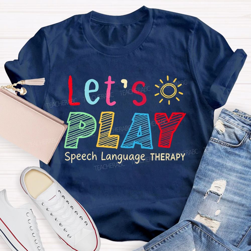 Let's Play Speech Language Therapy Colorful Sun SLP Teacher T-shirt