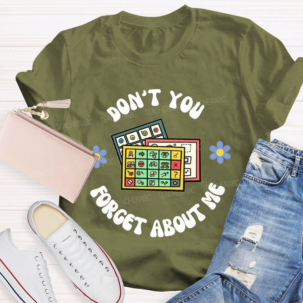 Don't You Forget About Me Communication Board SLP Teacher T-shirt