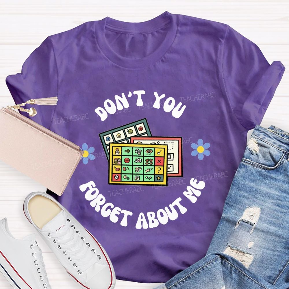 Don't You Forget About Me Communication Board SLP Teacher T-shirt