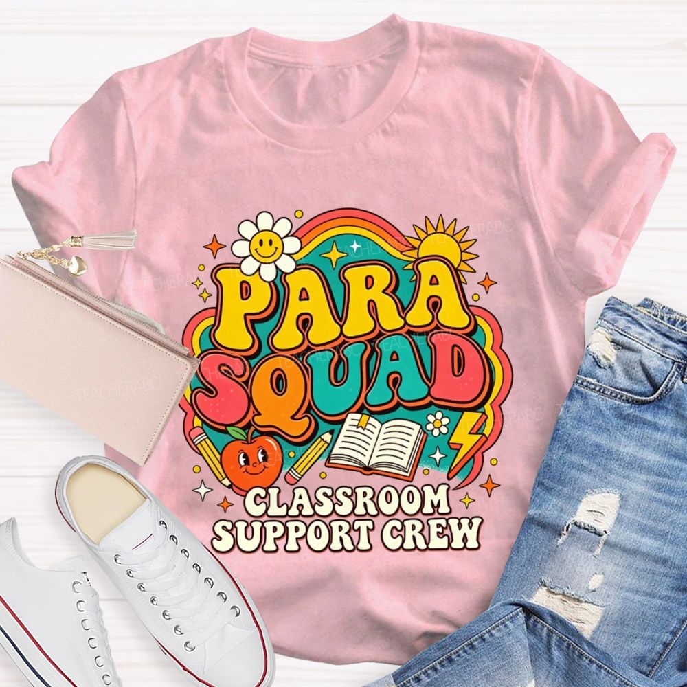 Para Squad Classroom Support Crew Rainbow Apple Book Teacher T-shirt