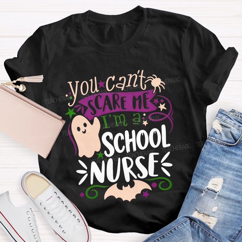 You Can'T Scare Me I'M A School Nurse Halloween Ghost T-shirt