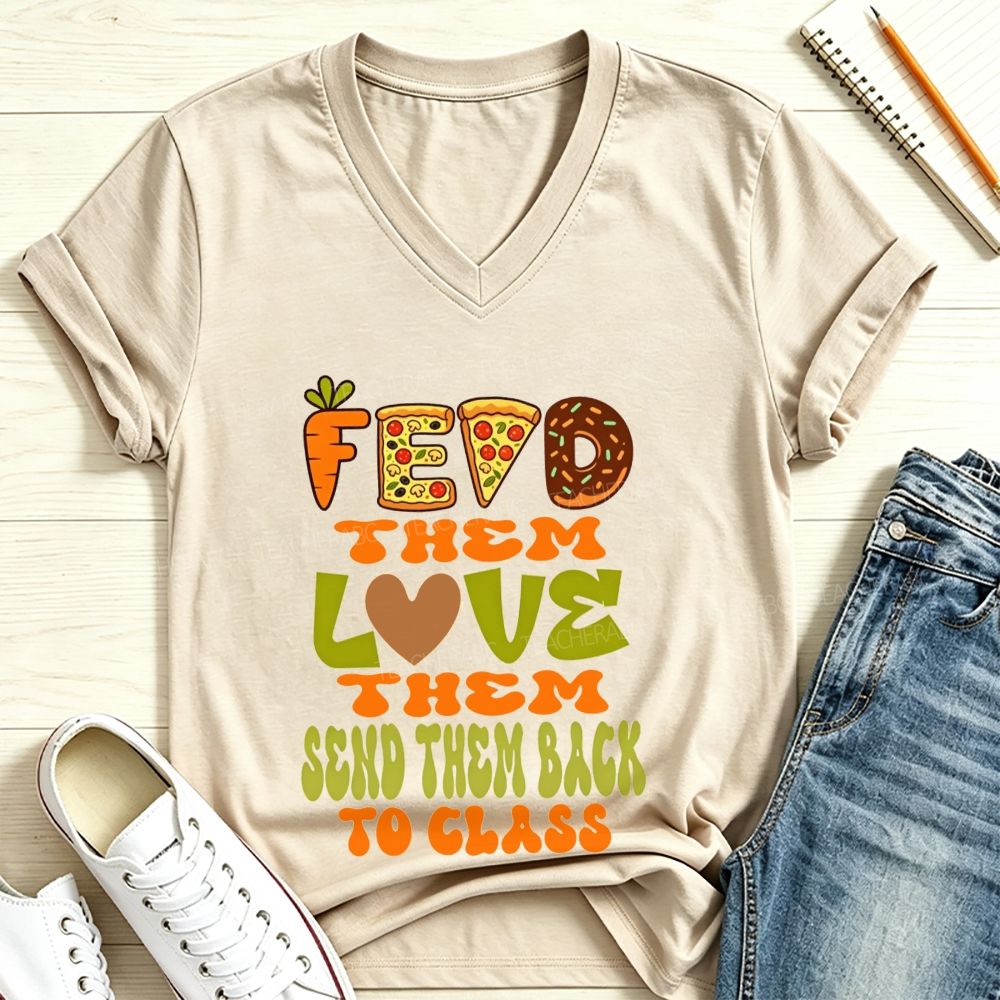 Feed Them Love Them Send Them Back To Class Lunch Lady V Neck T-shirt