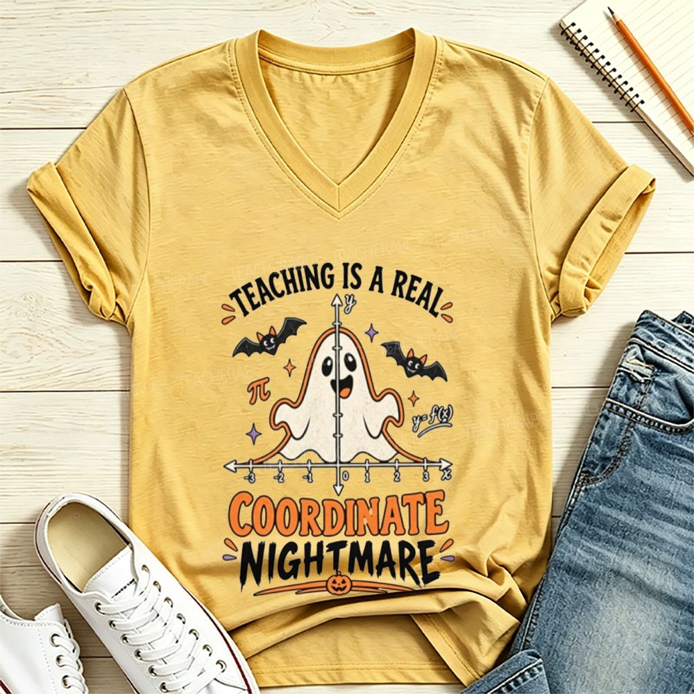 Teaching Is A Real Coordinate Nightmare Math Teacher V Neck T-shirt