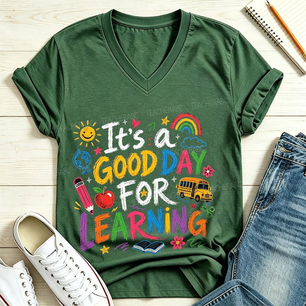 It'S A Good Day For Learning V Neck T-shirt