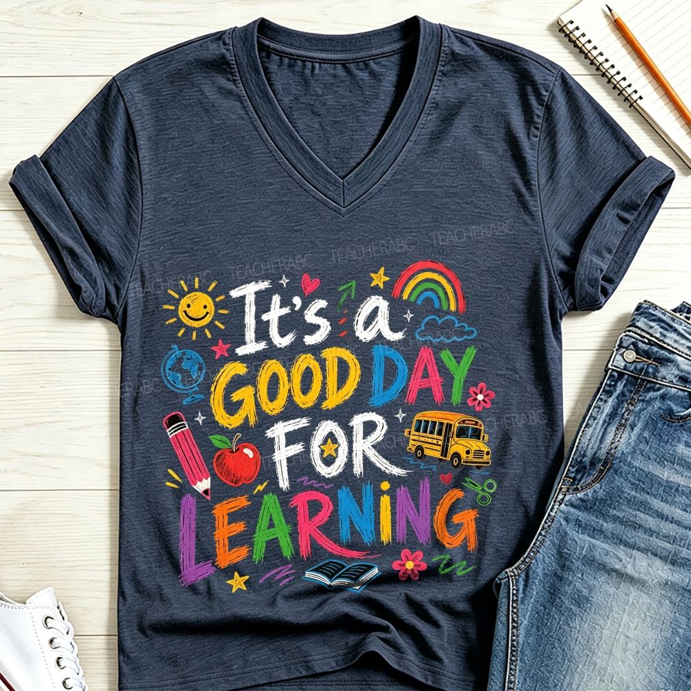 It'S A Good Day For Learning V Neck T-shirt