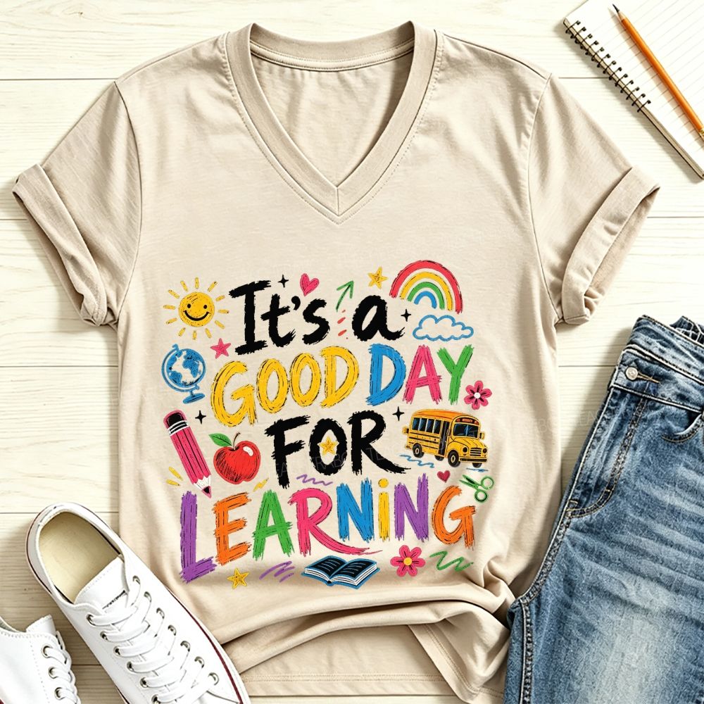 It'S A Good Day For Learning V Neck T-shirt