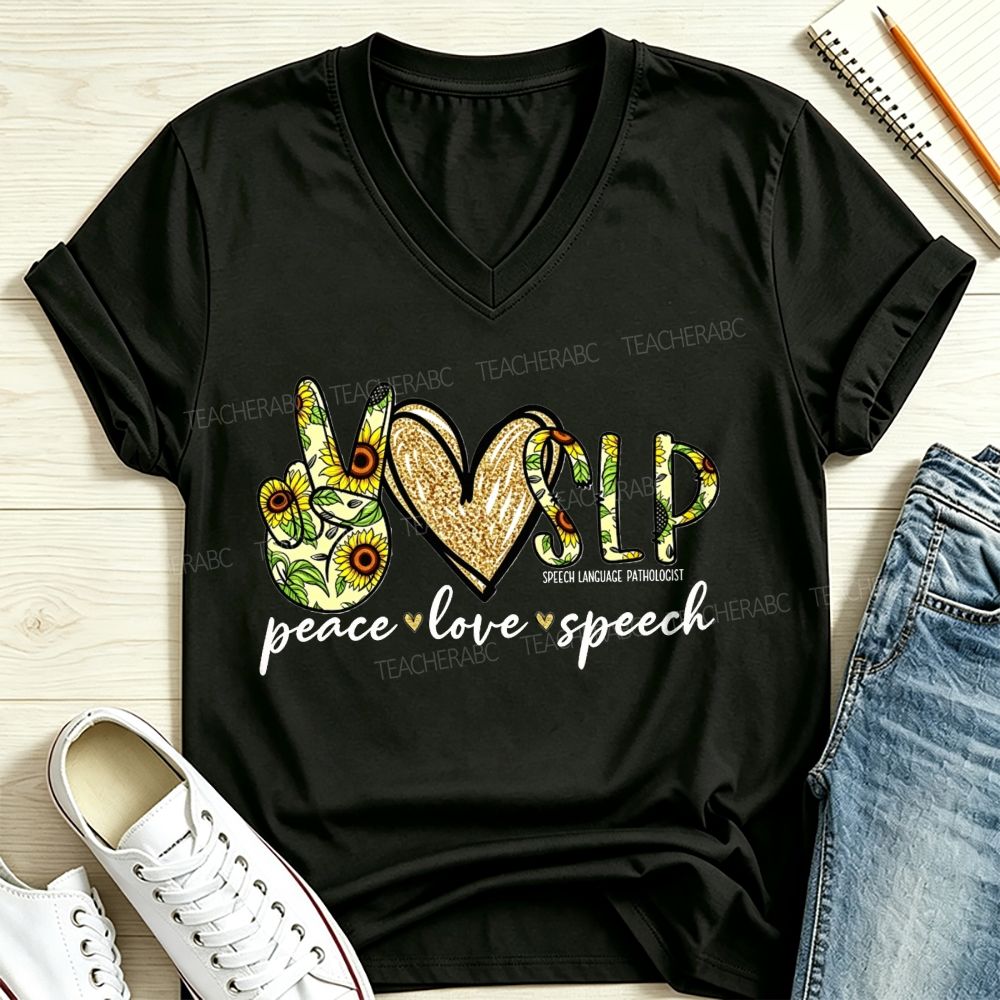 Peace Love Speech Slp Sunflower Speech Language Pathologist V Neck T-shirt