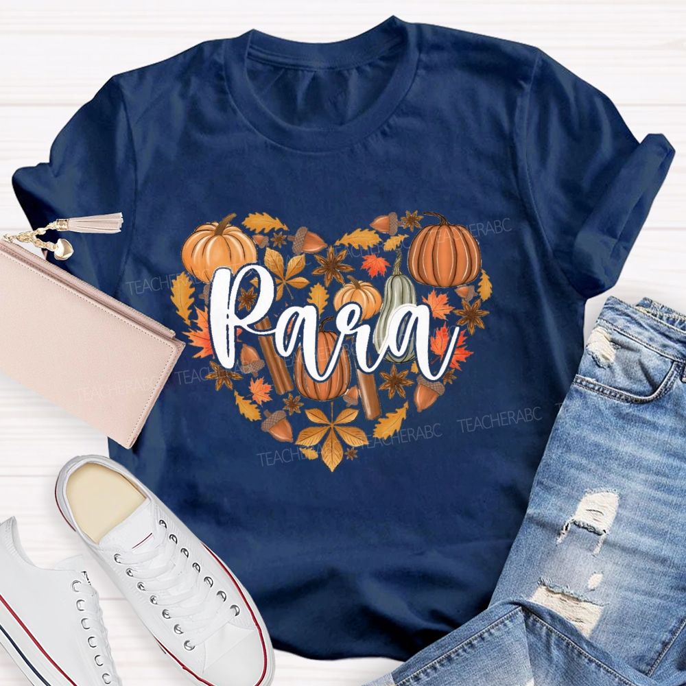 Para Pumpkin Heart Fall Leaves Acorn Thanksgiving Teacher T-shirt